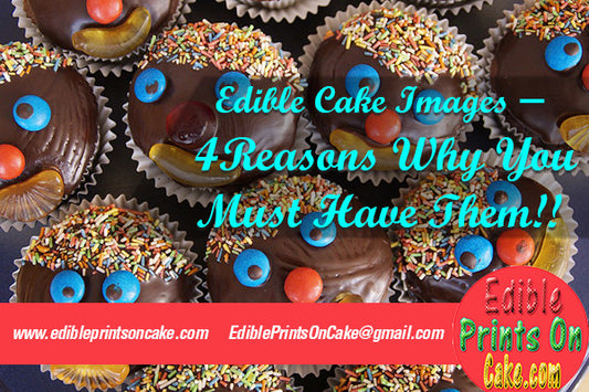 Edible Cake Images - 4 Reasons Why You Must Have Them