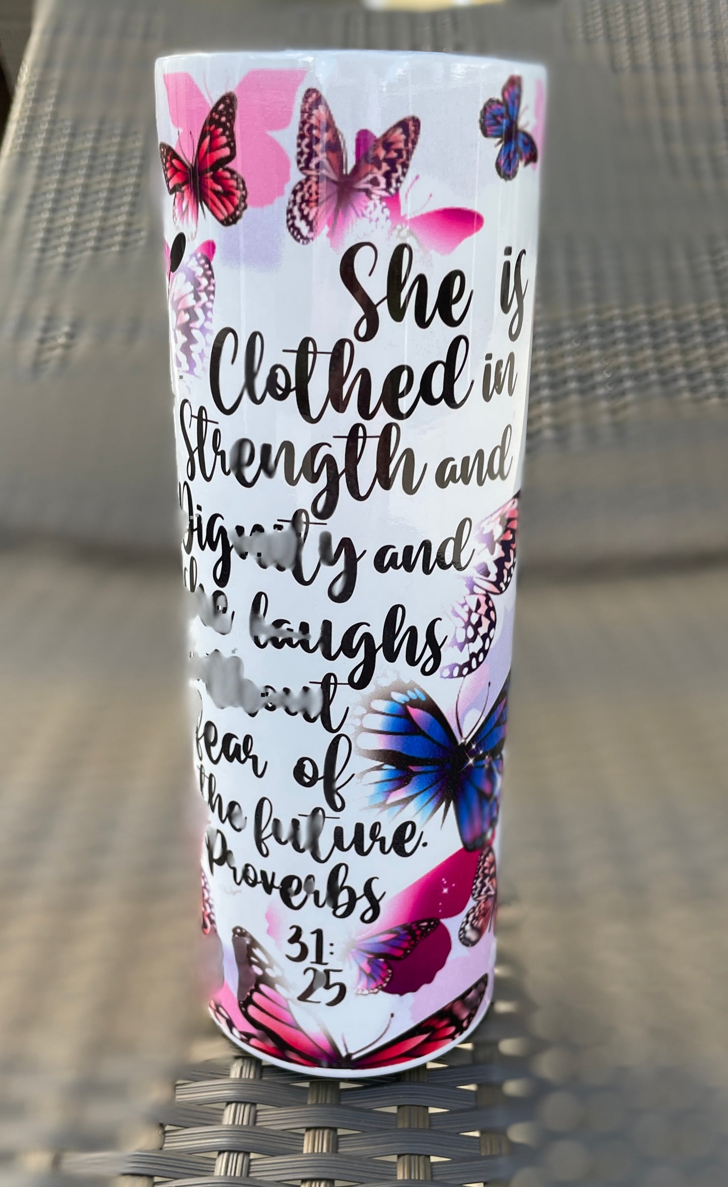 She is Clothed in Strength and Dignity, Butterfly Christian Bible Verse Tumbler Straight, 20oz Skinny Tumble with Lid and Straw, Insulated Skinny Tumbler, 20 oz Water Cup