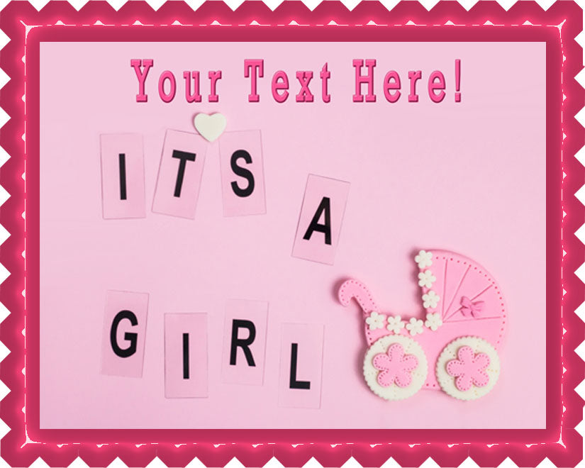 Its a girl pink Newborn Baby shower - Edible Cake Topper, Cupcake Toppers, Strips